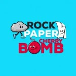 Rock, Paper, Cherry Bomb