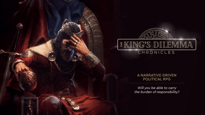 The King's Dilemma: Chronicles