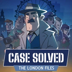 Case Solved: The London Files