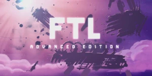 Приближается ожидаемый релиз FTL: Advanced Edition