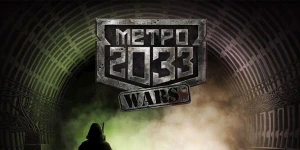 Metro 2033: Wars – знаменитая франшиза стала мобильной