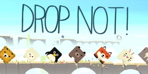 DROP NOT! – головоломка от авторов Power Hover, основанная на быстрой реакции