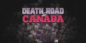 Death Road to Canada станет доступна для Android 26 октября