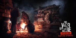Анонсировано заключительное DLC для This War of Mine: Stories — Fading Embers