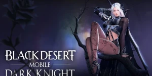 В MMORPG Black Desert Mobile появится популярный класс «Черный рыцарь», открыта предрегистрация