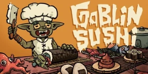 Готовь суши для гоблинов в симуляторе ресторана Goblin Sushi